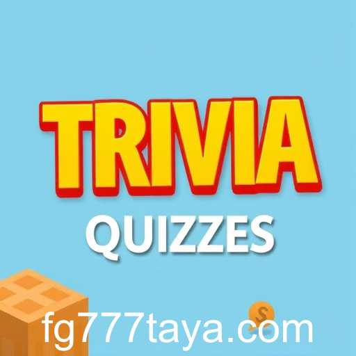 Trivia Quizzes